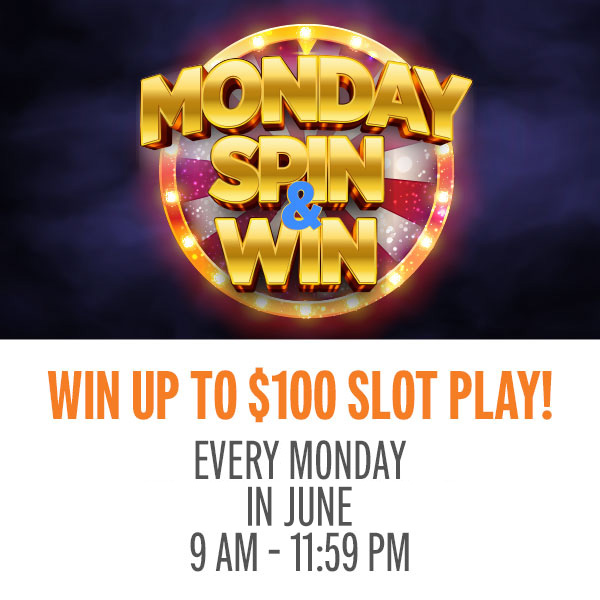 Mondays just got lucky!  Earn 25 points and win up to $100 slot play!