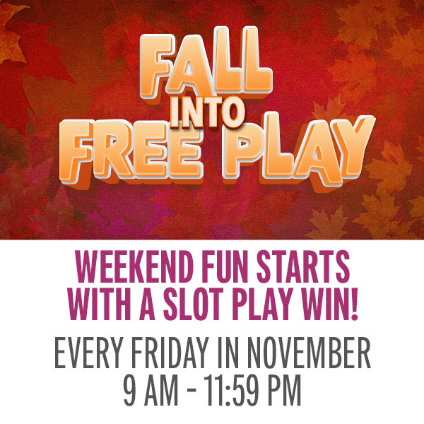 Earn 25 points and win up to $150 slot play!