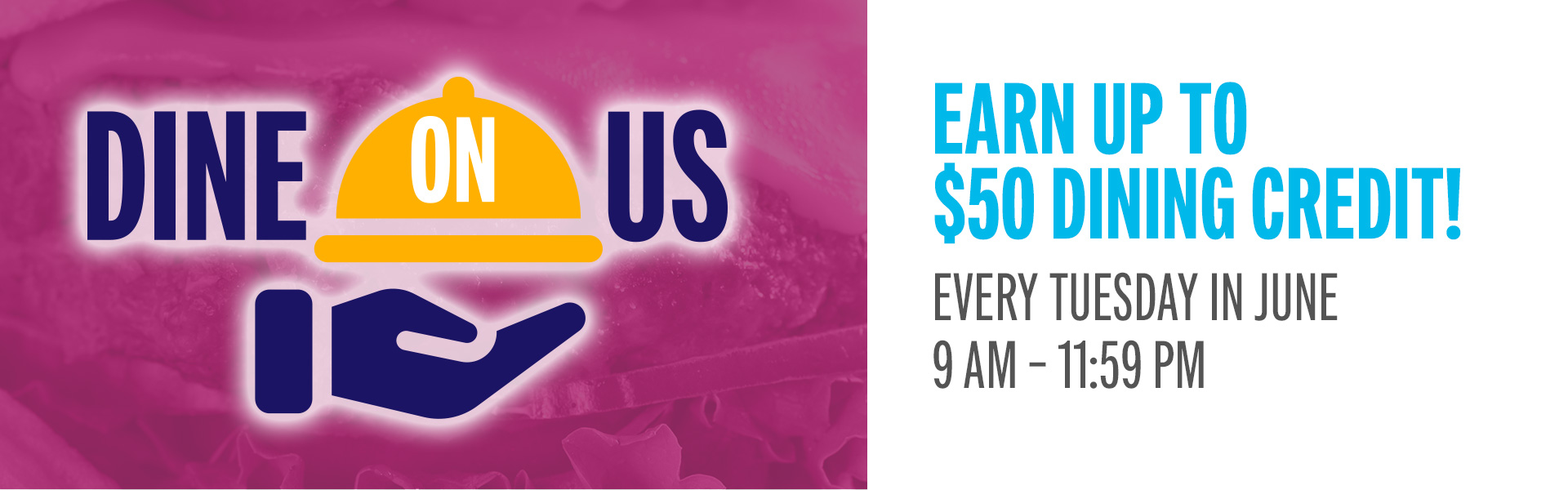 Dine on us! Earn 25 points playing your favorite games to receive $10 - $50 dining credit!