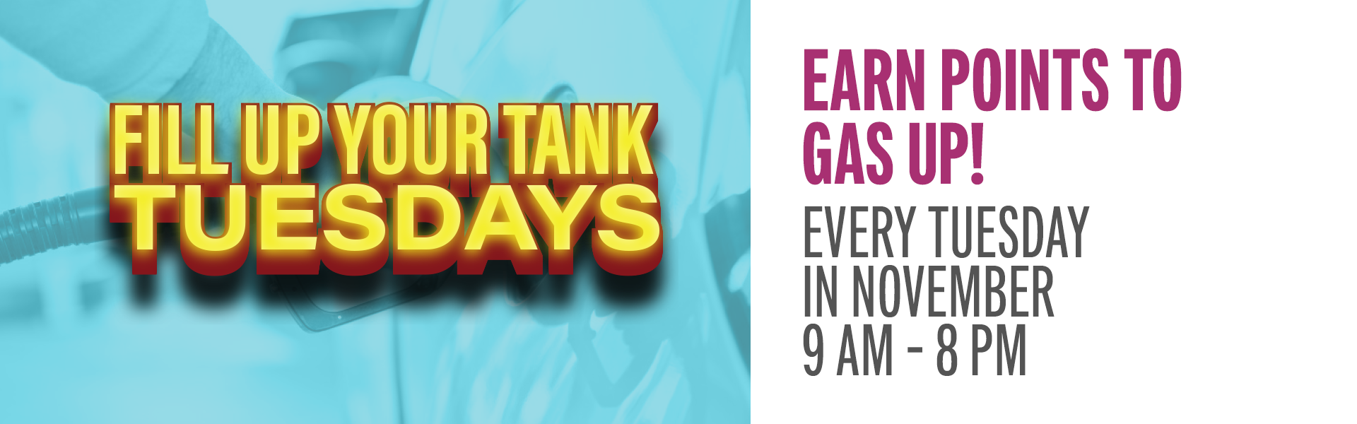 EARN POINTS TO GAS UP!  50 points = $10 gas voucher. Guests can earn up to 5 vouchers each Tuesday.