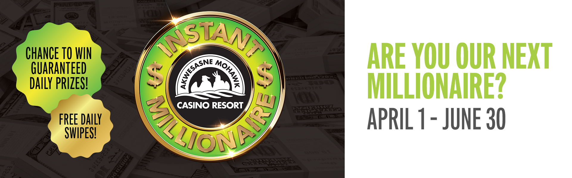 Are you our next millionaire? Swipe daily for a chance to win $100K, $250K, $500K, $750K, or $1 Million!