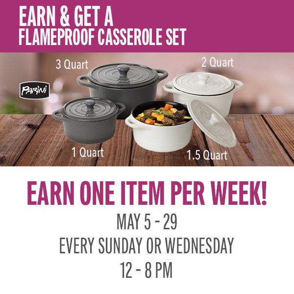 Earn 75 points on Sundays or Wednesdays and receive a casserole dish item!