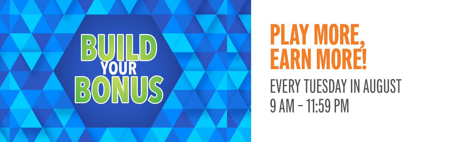 Play as long as you want on Tuesdays and then choose your slot play reward. Earn up to $300 slot play!